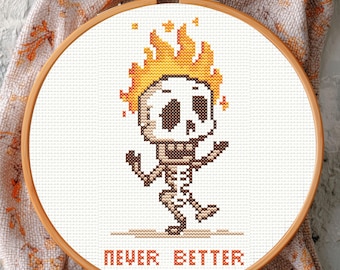 Funny Skeleton Cross Stitch Pattern – “Never Better” Fire Skull PDF Digital Download