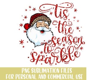 Es la temporada de Papá Noel brillante con descarga digital, sublimación navideña, Cricut festivo (archivo digital)