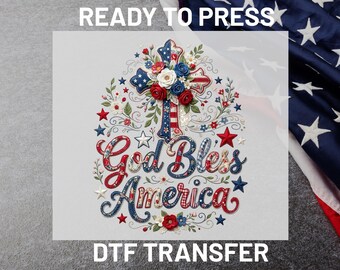 God Bless America DTF Transfer Ready to Press, Patriotic Cross Floral Heat Transfer, 4th of July Embroidery Style Iron On Transfers
