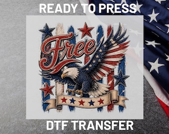 Patriotic Eagle DTF Transfer Ready to Press, 4th of July Free Heat Transfer, USA Flag Embroidery Style Iron On Prints DIY
