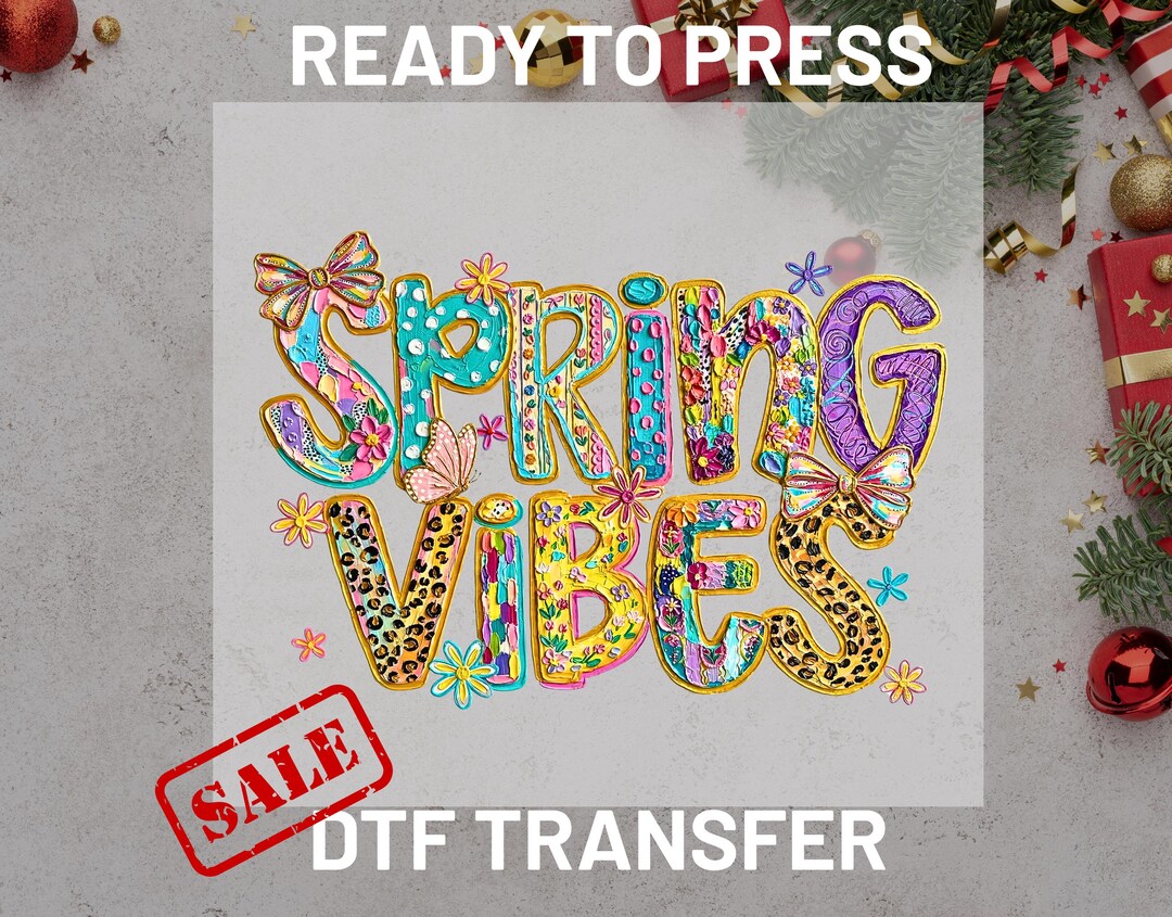 Spring Vibes DTF Transfer Ready to Press, 3D Puff Effect Floral Heat ...