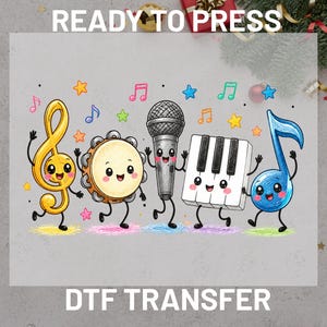 May include: A DTF transfer featuring a colorful cartoon illustration of a gold treble clef, a tambourine, a grey microphone, a white piano keyboard, and a blue musical note, all with smiling faces, arms, and legs, surrounded by small stars and notes.