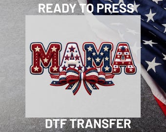 Mama Patriotic Bow DTF Transfer Ready to Press, USA Flag Coquette Heat Transfer, 4th of July Embroidery Style Iron On Transfers