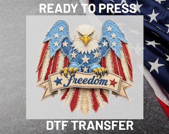 Freedom Eagle DTF Transfer Ready to Press, 4th of July Patriotic Heat Transfer, USA Flag Embroidery Style Iron On DIY