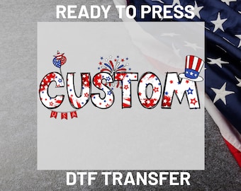 Custom Name Patriotic DTF Transfer, Personalized 4th Of July Ready to Press, Iron On Heat Transfer, Personalized Patriotic Name Iron On