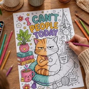 Può includere: Una pagina da colorare con un gatto a braccia conserte seduto su un cuscino, circondato da libri, una pianta e una tazza. Il testo recita I CAN'T PEOPLE TODAY, ZERO F*CKS, NOT MY PROBLEM, GO AWAY, LEAVE ME ALONE, NOPE, BYE e DO NOT DISTURB.