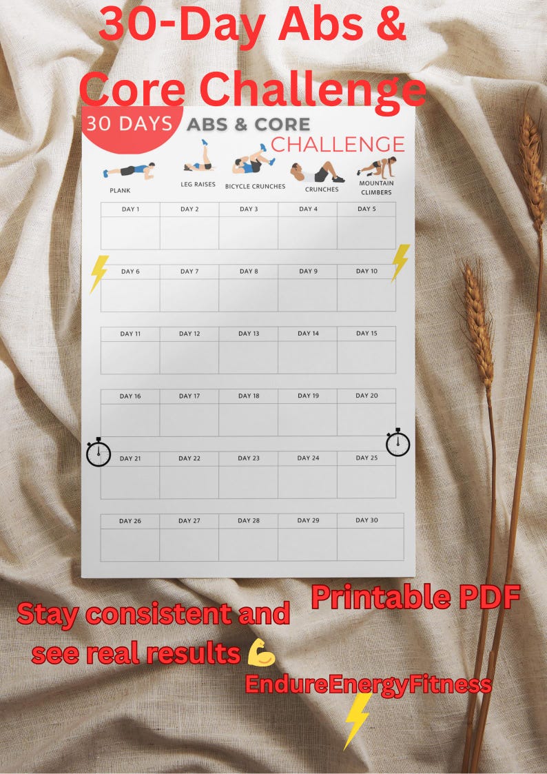 May include: A printable 30-Day Abs & Core Challenge workout plan. The white chart features exercise illustrations and spaces to track daily progress. Text includes "Stay consistent and see real results" and "Printable PDF".