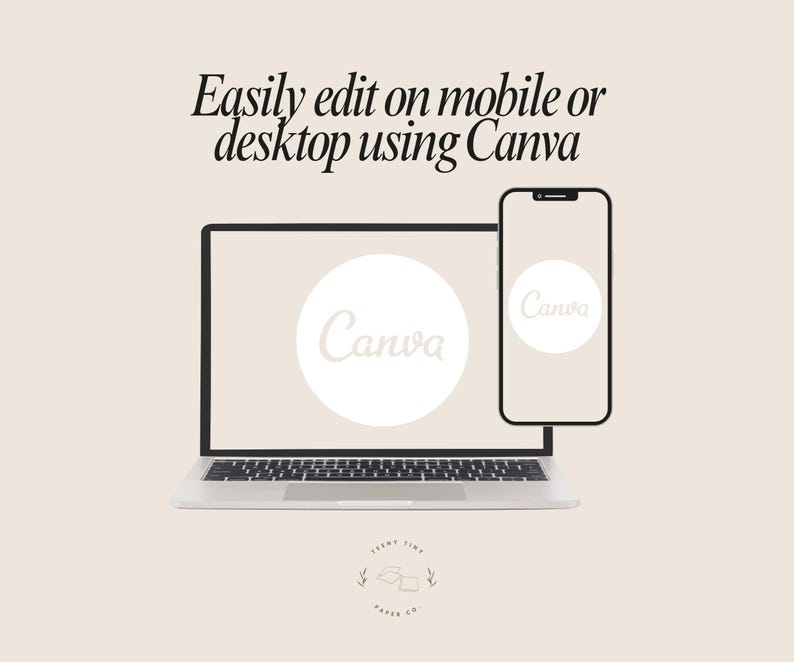 May include: A laptop and smartphone display the Canva logo on a light beige background. The text "Easily edit on mobile or desktop using Canva" is at the top. The logo of "Fresh Tiny Paper Co." is at the bottom.