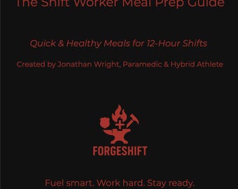 The Shift Worker Meal Prep Guide | 22 Healthy Recipes for 12-Hour Shifts