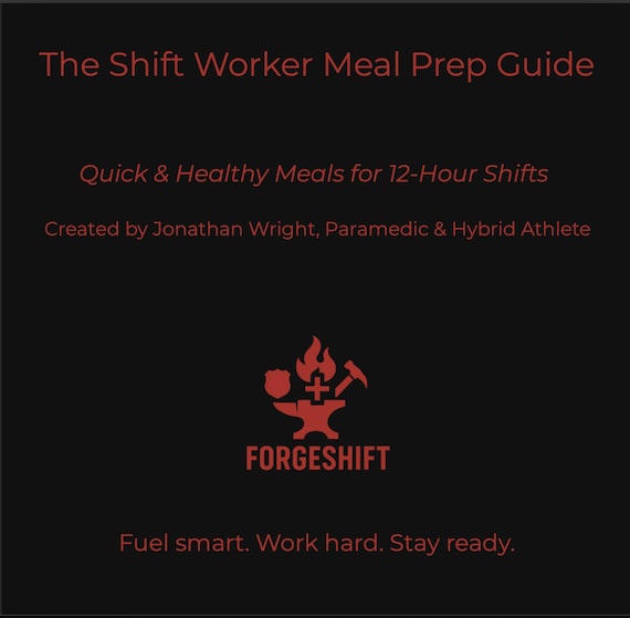 The Shift Worker Meal Prep Guide | 22 Healthy Recipes for 12-Hour Shifts