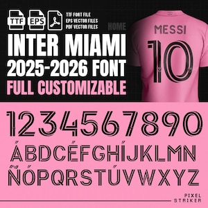 May include: A pink Inter Miami 2025-2026 font design with numbers and letters. The image includes a pink jersey with the name "MESSI" and the number "10" on the back. The font is fully customizable and available in TTF, EPS, and PDF vector files.