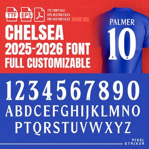 May include: A blue Chelsea football shirt with "PALMER" and the number "10" on the back. The image shows a font set for the 2025-2026 season, including numbers and letters, and the text "CHELSEA 2025-2026 FONT FULL CUSTOMIZABLE".