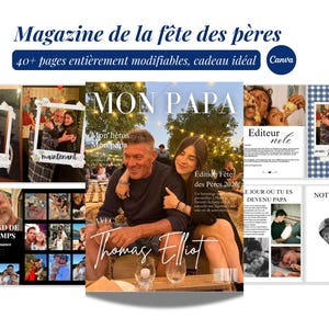 May include: A digital magazine template for Father's Day featuring over 40 customizable pages. The layout includes photo collages, text sections, and cover designs with titles like MON PAPA, LE PLUS GRAND DE TOUS LES TEMPS, and NOTRE PREMIER hello.