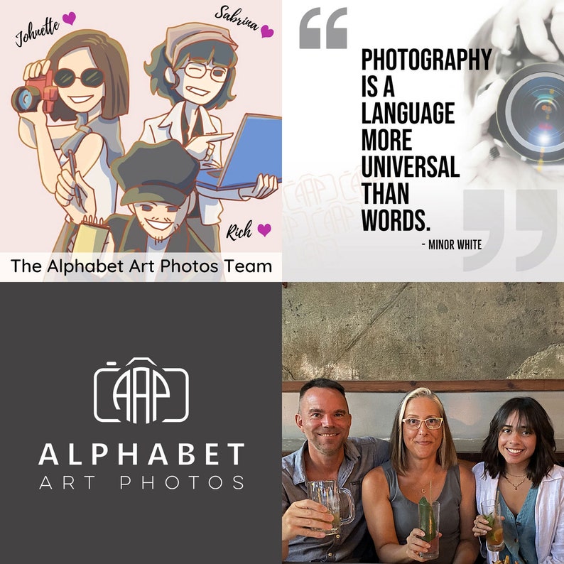 May include: A team of three people, Johnette, Sabrina, and Rich, are shown in a cartoon illustration. They are holding cameras and a laptop. The text "The Alphabet Art Photos Team" is below the illustration. The team's logo is shown below the text. The logo is a camera with the letters "AAP" inside. The text "ALPHABET ART PHOTOS" is below the logo. The quote "PHOTOGRAPHY IS A LANGUAGE MORE UNIVERSAL THAN WORDS. - MINOR WHITE" is shown in the upper right corner of the image. A photo of three people is shown in the lower right corner of the image.