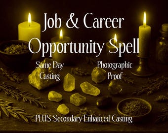 May include: An image with the text "Job & Career Opportunity Spell" with lit candles, crystals, herbs, and small bowls. The words "Same Day Casting" and "Photographic Proof" are also visible. The image has a mystical theme.