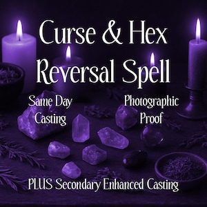 Curse & Hex Reversal Spell, Wicca Protection Ritual, Energy Cleansing,  Same Day Casting, PLUS FREE Secondary Enhanced Casting, PHOTO Proof