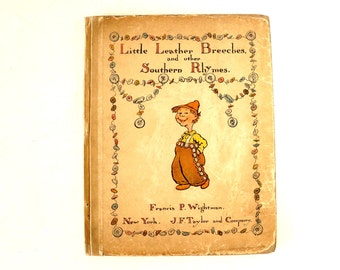 Vintage / Antique "Little Leather Breeches and Other Southern Rhymes" (c.1899) - Collectible Illustrated Book