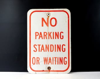 Vintage Metal "No Parking Standing or Waiting" Sign in Red and White, 18" tall (c.1970s) - Industrial Home or Urban Loft Decor, Man Cave