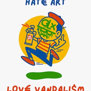 May include: A graphic illustration featuring the text HAT€ ART at the top and LOVE VANDALI$M at the bottom. A cartoon character in a red cap and striped shirt holds a spray paint can, set against a yellow circle with a green oval shape below.