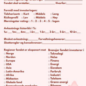 May include: A light pink form with the title "Kjøp av Fond" and sections for investment details, risk profile, and historical returns. Includes checkboxes for regions and industries.