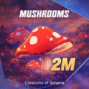 Puede incluir: Ilustración de setas rojas con puntos blancos sobre un fondo morado y azul. La palabra "MUSHROOMS" está en la parte superior, con "2M" y "Creatures of Sonaria" en la parte inferior.