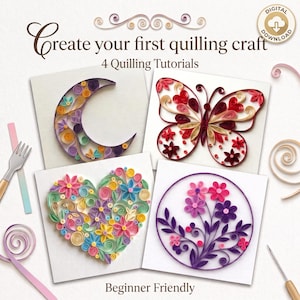 Puede incluir: Una guía de descarga digital titulada Create your first quilling craft con 4 Quilling Tutorials. Muestra cuatro diseños de filigrana de papel: una luna creciente, una mariposa, un corazón y un círculo floral, junto a herramientas y tiras de papel.