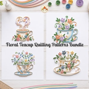 May include: A collection of four paper quilling art designs featuring floral teacups on white paper. The designs include teacups with heart-shaped steam, bouquets of colorful flowers, and intricate swirls. The text Floral Teacup Quilling Patterns Bundle is centered.