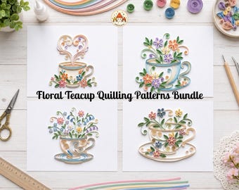 May include: A collection of four paper quilling art designs featuring floral teacups on white paper. The designs include teacups with heart-shaped steam, bouquets of colorful flowers, and intricate swirls. The text Floral Teacup Quilling Patterns Bundle is centered.