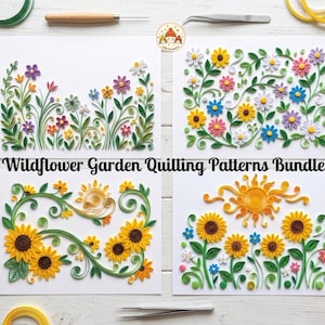 May include: A Wildflower Garden Quilling Patterns Bundle featuring four white sheets with intricate paper quilled floral designs, including sunflowers, daisies, and swirling green stems, surrounded by quilling tools and colorful paper strips.