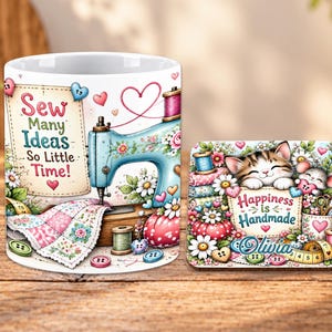May include: A white ceramic mug and a square coaster featuring colourful illustrations. The mug displays a blue sewing machine, a quilt, and the text "Sew Many Ideas So Little Time!". The coaster shows a kitten, flowers, and the text "Happiness is Handmade" with the name "Olivia" printed below.