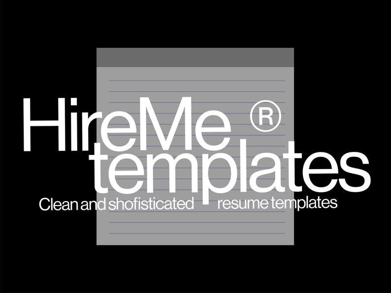 May include: A graphic design featuring the text "HireMe templates" in white, with a gray notepad graphic on a black background. The text "Clean and sophisticated resume templates" is also included.