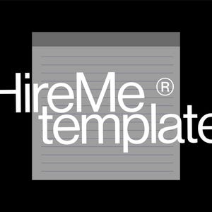 May include: A graphic design with the words "HireMe template" in white, overlaid on a gray notepad with lined paper. The background is solid black. The word "HireMe" is larger than "template".