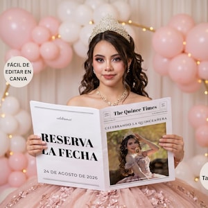 Può includere: Un modello digitale per un accessorio di giornale 'save the date' per Quinceanera. Il foglio bianco presenta il testo 'RESERVA LA FECHA', '24 DE AGOSTO DE 2026' e 'The Quince Times' con uno spazio per le foto. Include le etichette 'FÁCIL DE EDITAR EN CANVA' e '6 Tamaños'.