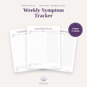May include: A printable Weekly Symptom Tracker document featuring a grid for tracking symptoms over seven days. The layout includes a section for the week of, a symptom list, a daily check-off grid, a key for severity levels, and a notes section.