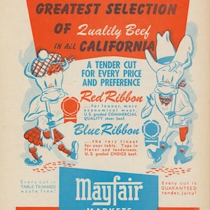 May include: Vintage advertisement for Mayfair Markets featuring cartoon characters promoting beef cuts. The ad uses red, white, and blue colors with text that reads "Greatest Selection of Quality Beef in All California."