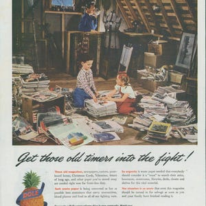 May include: Vintage magazine advertisement with the headline "Get those old timers into the fight!" featuring a Dole pineapple illustration. The image shows children sorting through stacks of paper in an attic, promoting paper salvage.