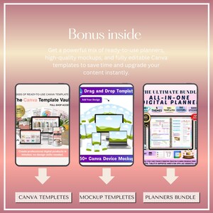 May include: A digital product bundle advertisement with three mockups of digital products. The first mockup shows a Canva template vault, the second shows a device mockup, and the third shows a digital planner. Text includes "Bonus inside" and "Drag and Drop Template."