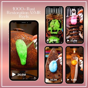 May include: Image showcasing rust restoration ASMR reels. The image features five phone screens displaying close-ups of rusty metal objects being cleaned with colorful foam. The text "1000+ Rust Restoration ASMR Reels" is at the top.