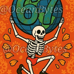 May include: A whimsical illustration features a skeleton holding a globe with the number 67. The globe is blue and green, set against an orange background with floral patterns. The skeleton wears red shorts and black shoes. The text "@OceanBytes" is repeated.