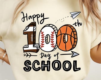 Happy 100 Days Of School Png, Sport School Png, 100 Days Of School Sport Png, Teacher Appreciation, Teacher Life Png, Sublimation Design
