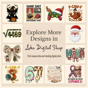 May include: A collection of digital prints with various designs, including a black cat in a witch hat, a turkey with the text "F-CAW-F", and a Santa Claus illustration. The image also features text that says "Explore More Designs in Loka Digital Shop".