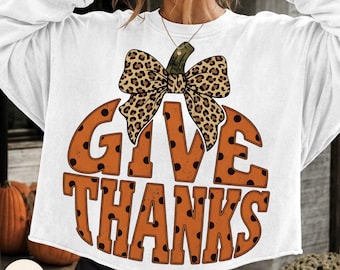 Give Thanks PNG, Polka Dot Fall Vibes PNG, Leopard Bow Pumpkin, Distressed Autumn Png, Thanksgiving Shirt Sublimation, Fall Trendy Design