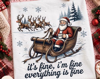 It's Fine I'm Fine Everything Is Fine PNG, Funny Santa Coffe Lover, Funny Christmas Santa, Sarcastic Santa Design, Running Reindeer PNG