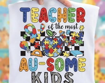 Autism Teacher Png, Au-Some Kids Teacher, Special Education Teacher, Autism Png, Puzzle Png, In April We Wear Blue, Sublimation Design
