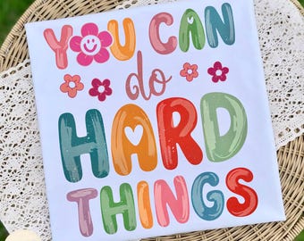 You Can Do Hard Things PNG, Positive Mental Health Awareness, Teacher Png Neurodivergent Therapist, Back To School, Testing Motivation