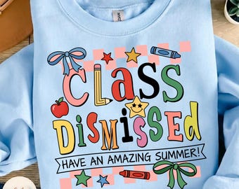 Class Dismissed PNG, Last Day of School Png, Summer Teacher Png, Preppy Teacher Png, Teacher Gift, Summer Break Png, End of School Year Png