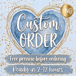 Custom PNG Sublimation, Design Personalized Printable, Custom order Png,Please message me before placing the order.