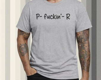 Camiseta P Fuckin R