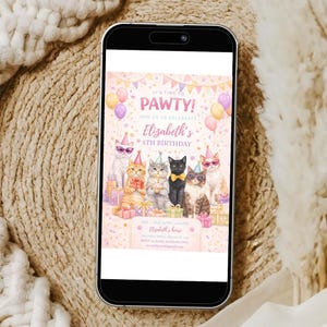May include: A smartphone displays a pink birthday party invitation. The invitation features watercolor illustrations of six cats wearing party hats and sunglasses. Text reads "It's time to PAWTY!" and "Elizabeth's 5th Birthday."