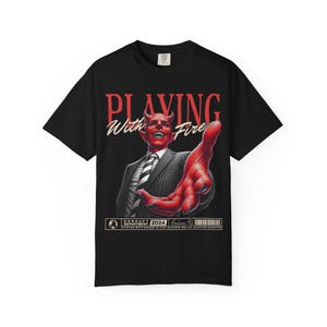 Playing With Fire red devil in suit T-Shirt | 2024 graphic tee
